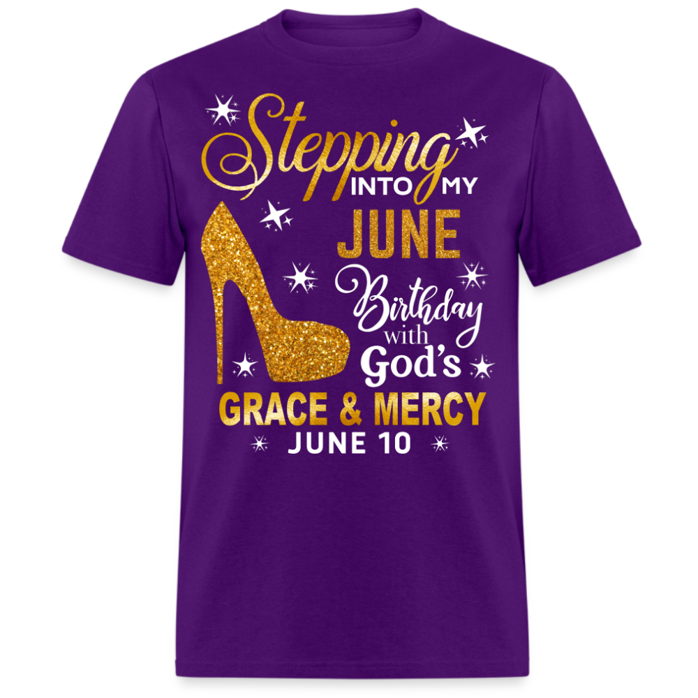 STEPPING INTO MY JUNE 10 BIRTHDAY UNISEX SHIRT