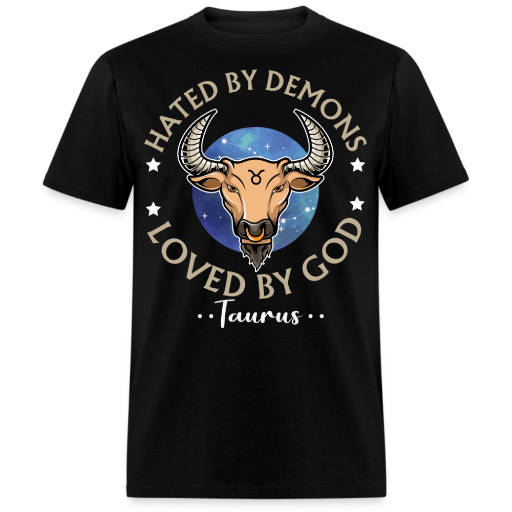HATED BY DEMONS LOVED BY GOD TAURUS SHIRT