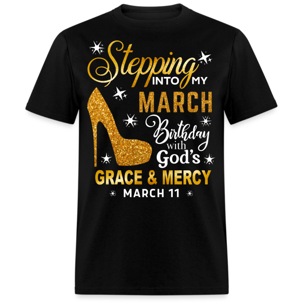 STEPPING INTO MY MARCH 11 BIRTHDAY UNISEX SHIRT