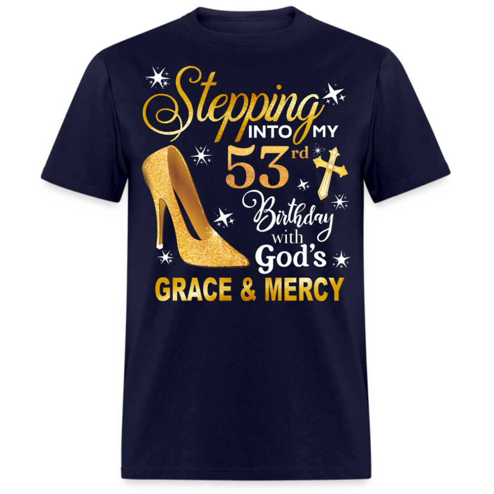 STEPPING INTO MY 53 BDAY UNISEX SHIRT