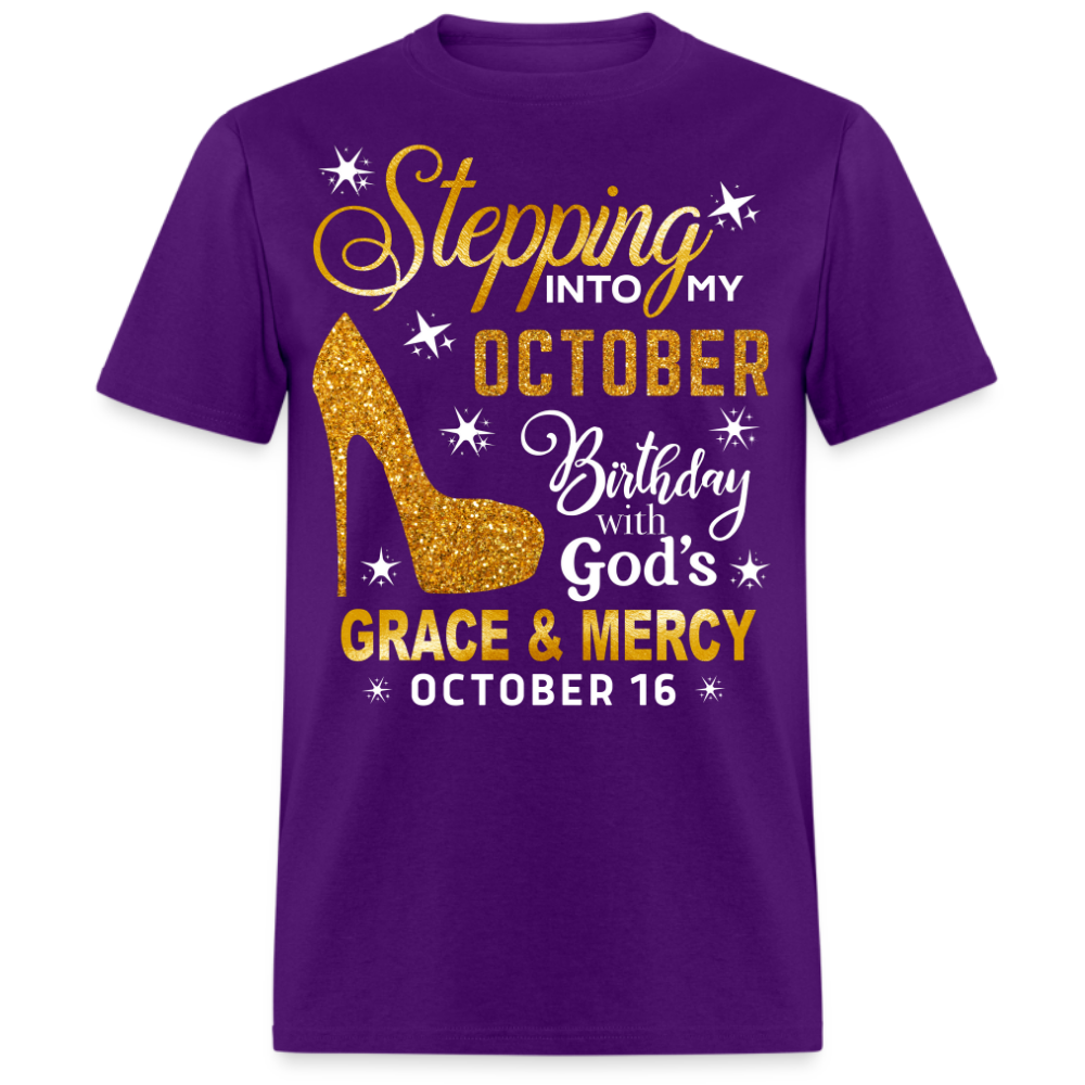STEPPING INTO MY OCTOBER 16 BIRTHDAY UNISEX SHIRT