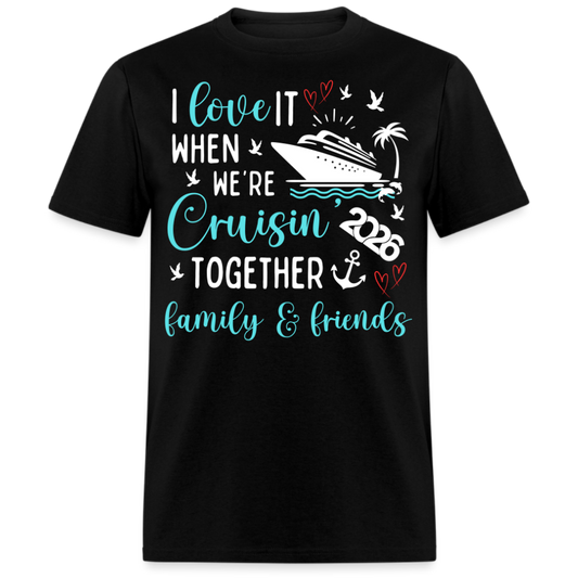 CRUISIN TOGETHER FAMILY & FRIENDS 2026 UNISEX SHIRT