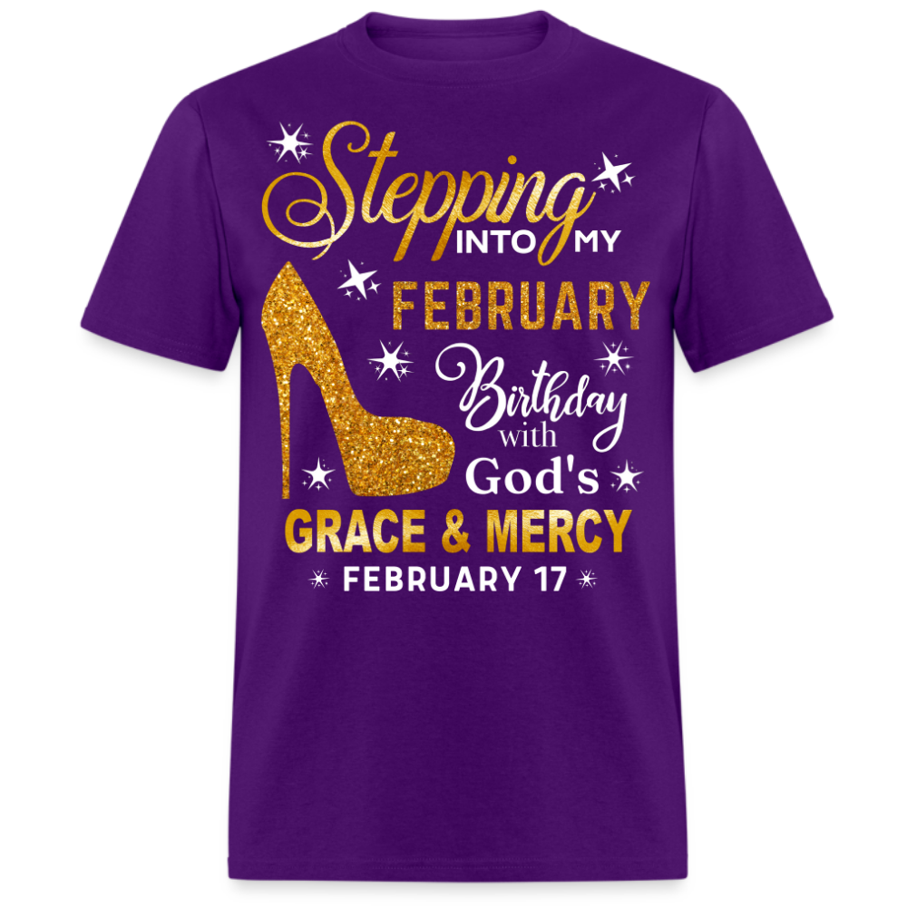 STEPPING INTO MY FEBRUARY 17 BIRTHDAY UNISEX SHIRT