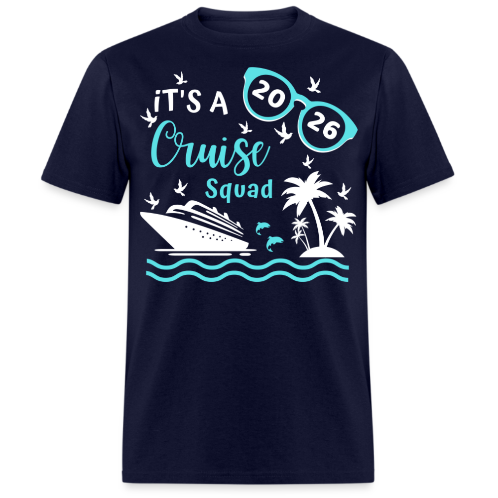 IT'S A CRUISE SQUAD 2026 UNISEX SHIRT
