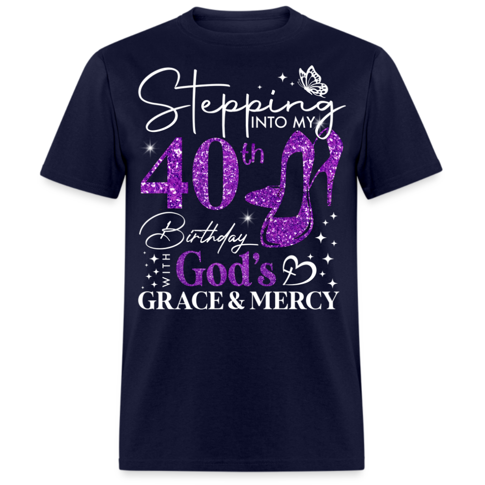 STEPPING INTO MY 40TH BIRTHDAY WITH GOD'S GRACE UNISEX SHIRT