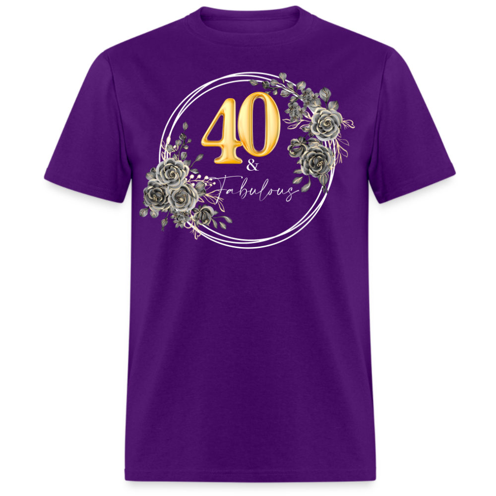 40 & FABULOUS UNISEX SHIRT