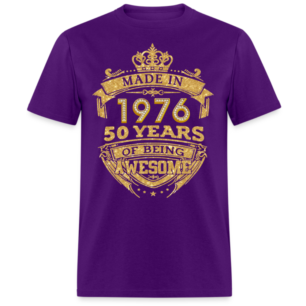 MADE IN 1976 50 YEARS OF BEING AWESOME UNISEX SHIRT