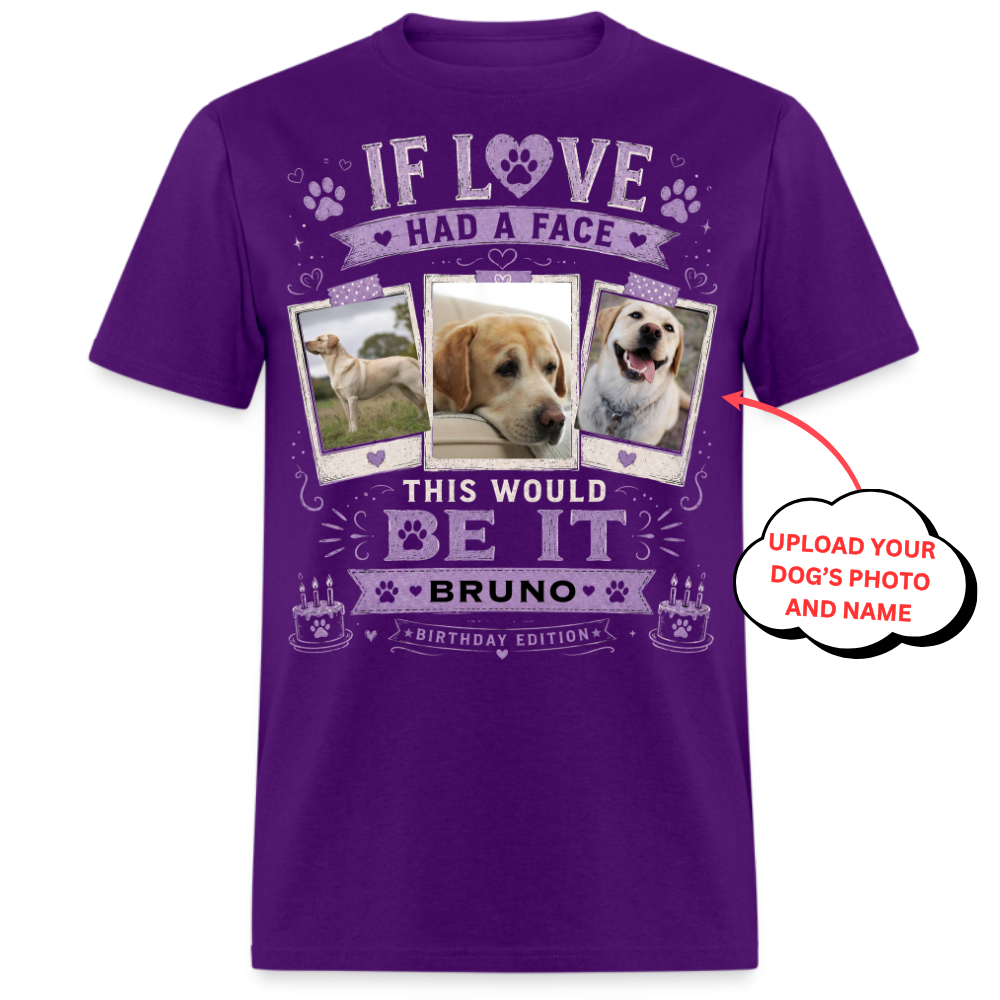 PHOTO PERSONALIZATION-IF LOVE HAD A FACE UNISEX SHIRT