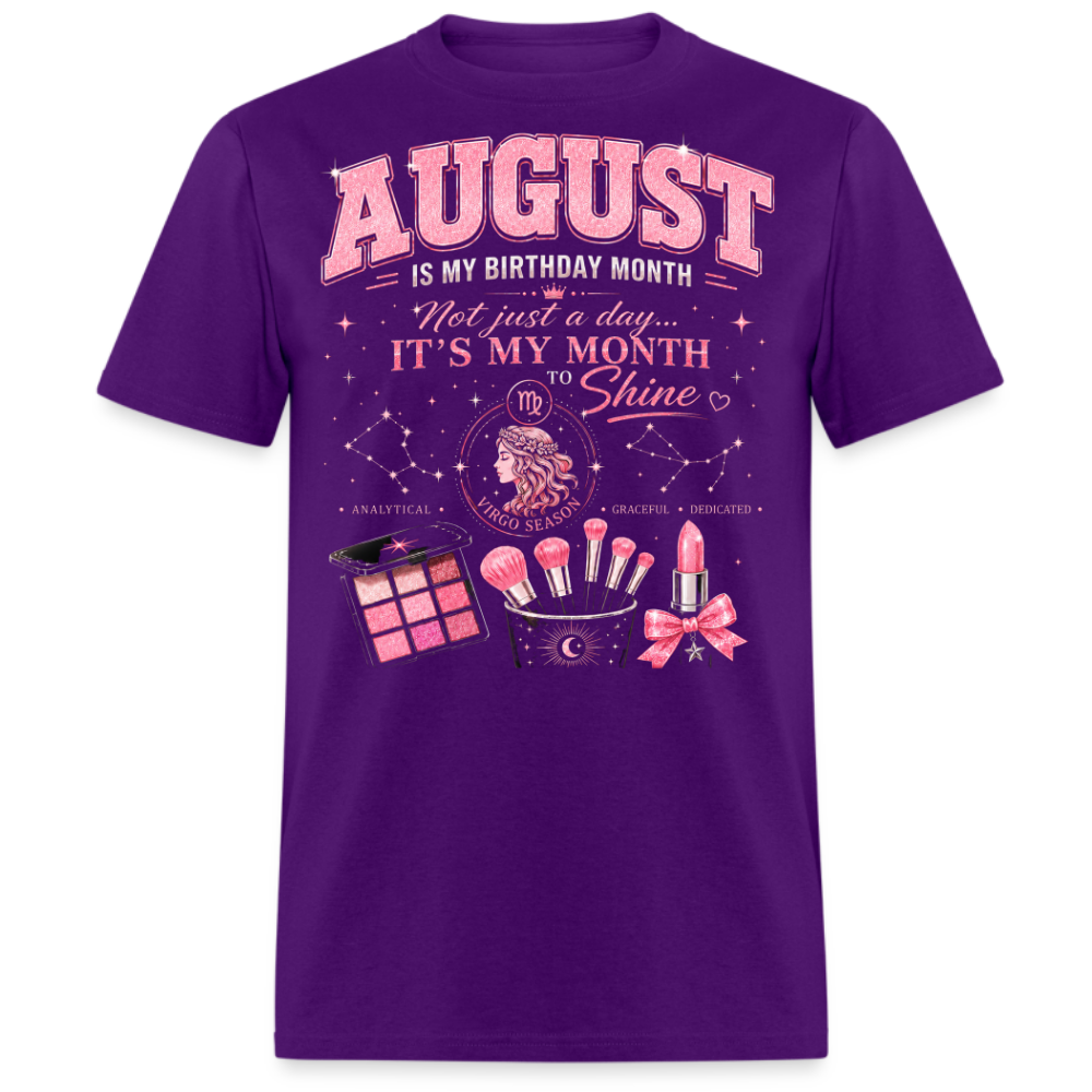 AUGUST IS MY BIRTHDAY MONTH UNISEX SHIRT