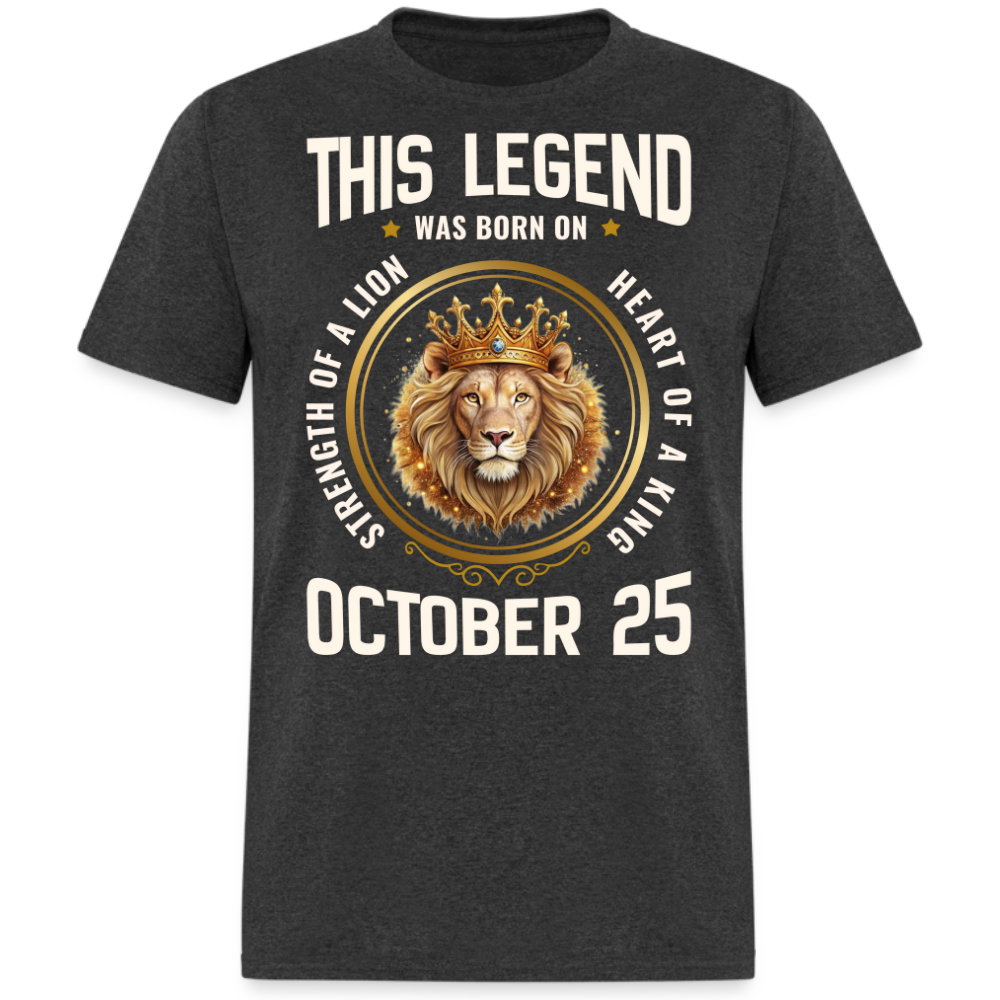LEGEND OCTOBER 25 KING SHIRT