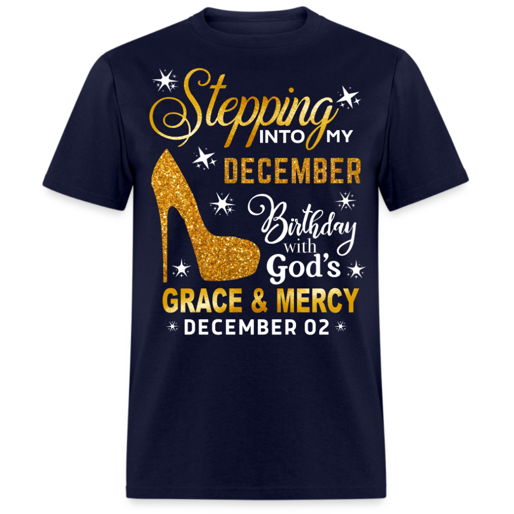 STEPPING INTO MY DECEMBER 02 BIRTHDAY UNISEX SHIRT