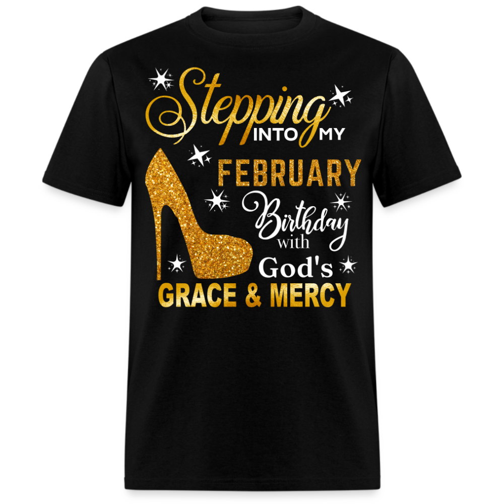 STEPPING INTO MY FEBRUARY BIRTHDAY UNISEX SHIRT (WITHOUT DATE)