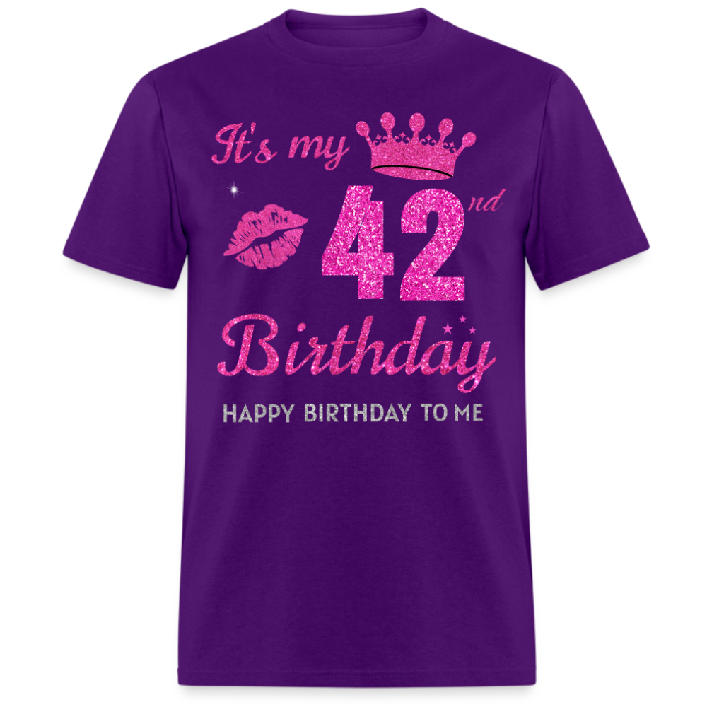 MY 42ND BIRTHDAY UNISEX SHIRT