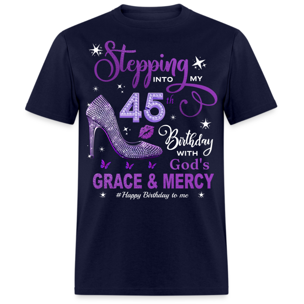 STEPPING 45TH BIRTHDAY WITH GRACE UNISEX SHIRT