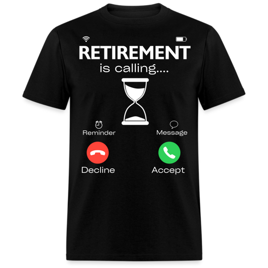 RETIREMENT IS CALLING UNISEX SHIRT