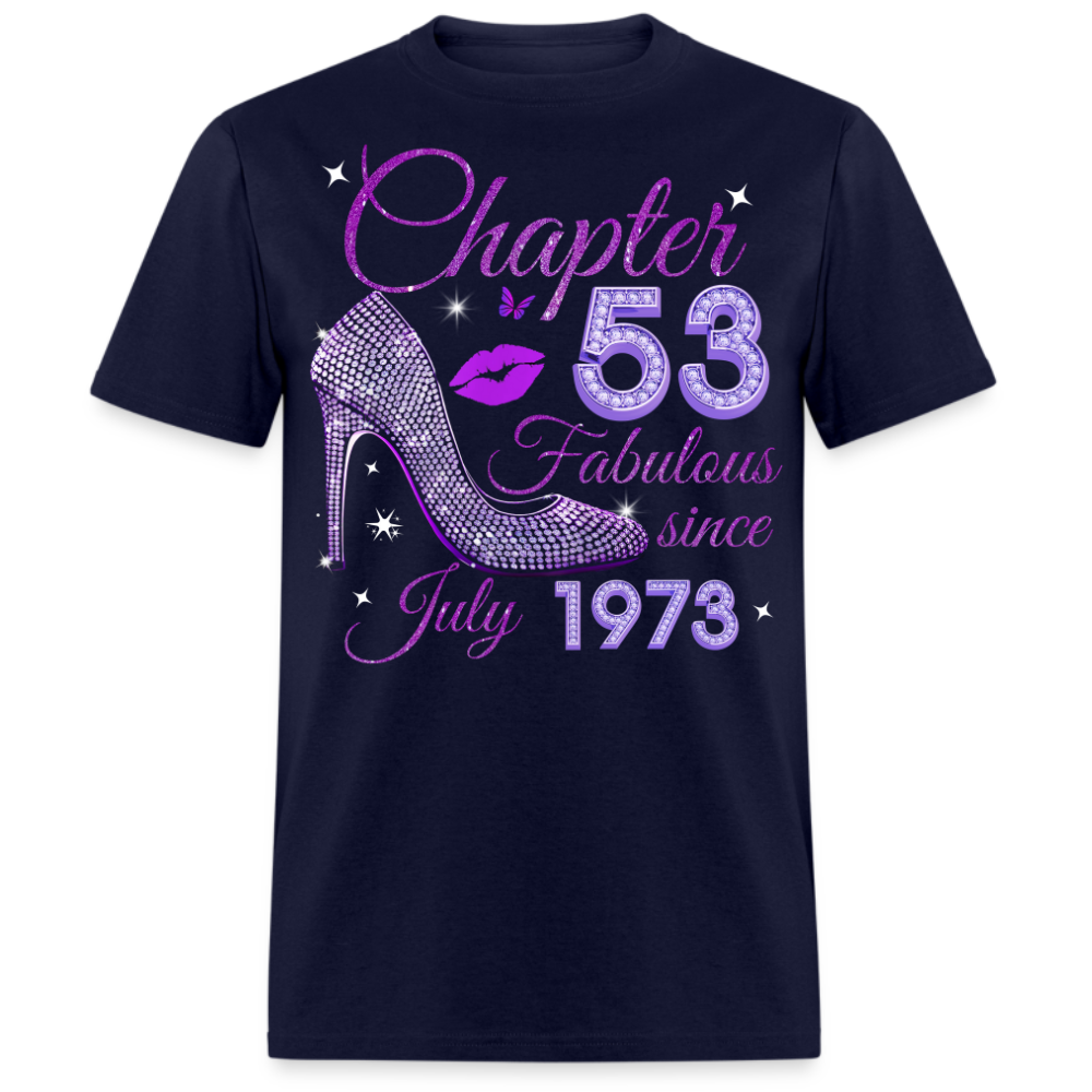 CHAPTER 53 FABULOUS SINCE JULY 1973 UNISEX SHIRT