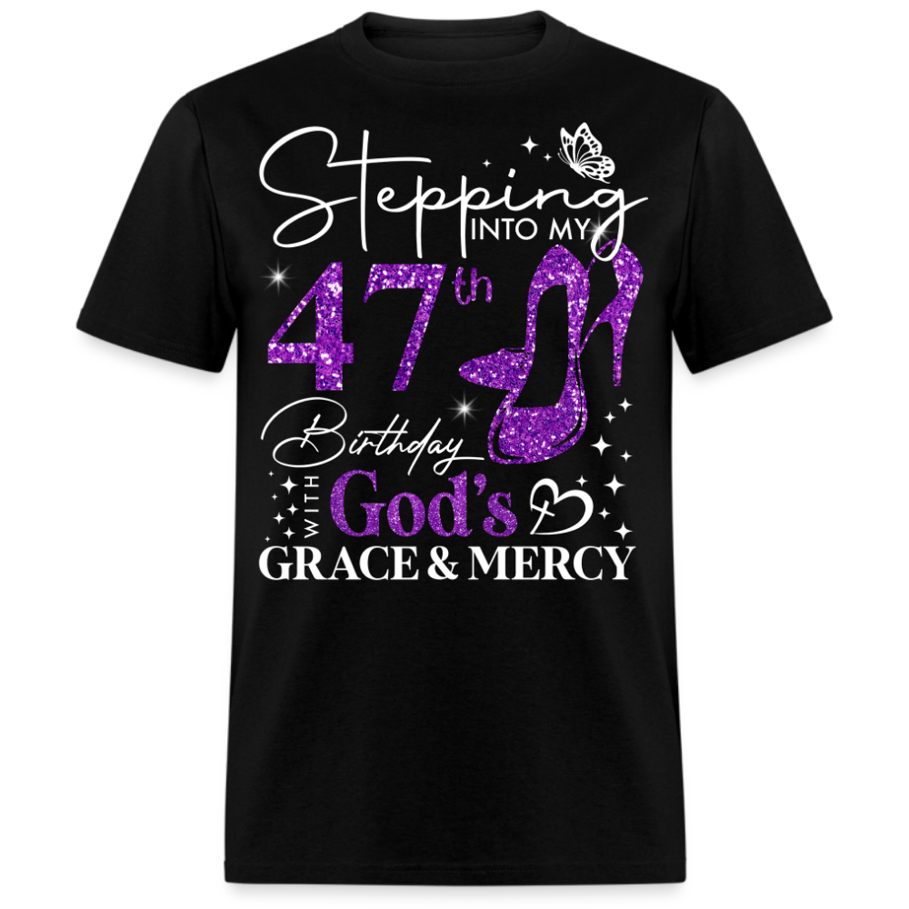STEPPING INTO MY 47TH BIRTHDAY WITH GOD'S GRACE UNISEX SHIRT