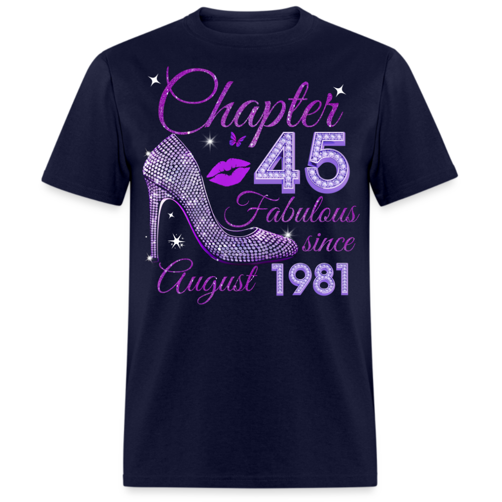 CHAPTER 45 FABULOUS SINCE AUGUST 1981 UNISEX SHIRT