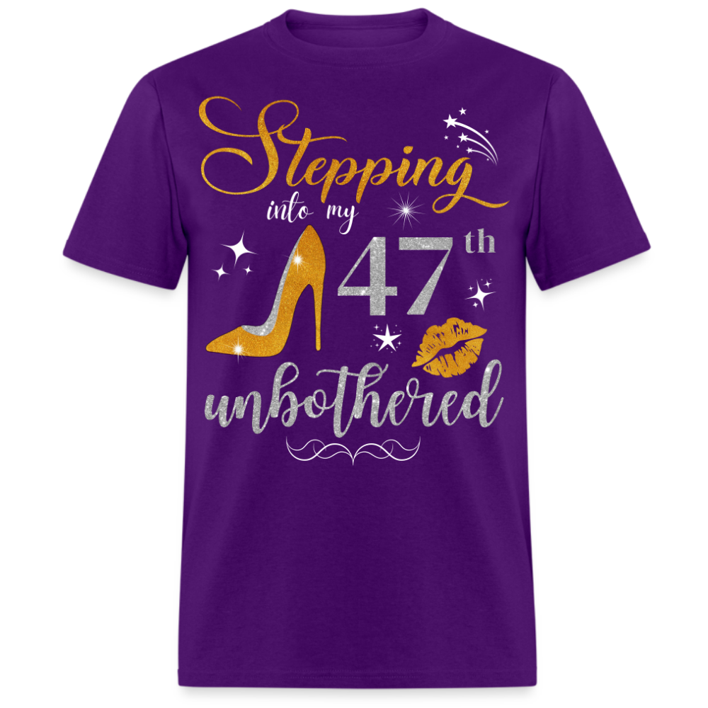 STEPPING INTO 47 UNBOTHERED UNISEX SHIRT