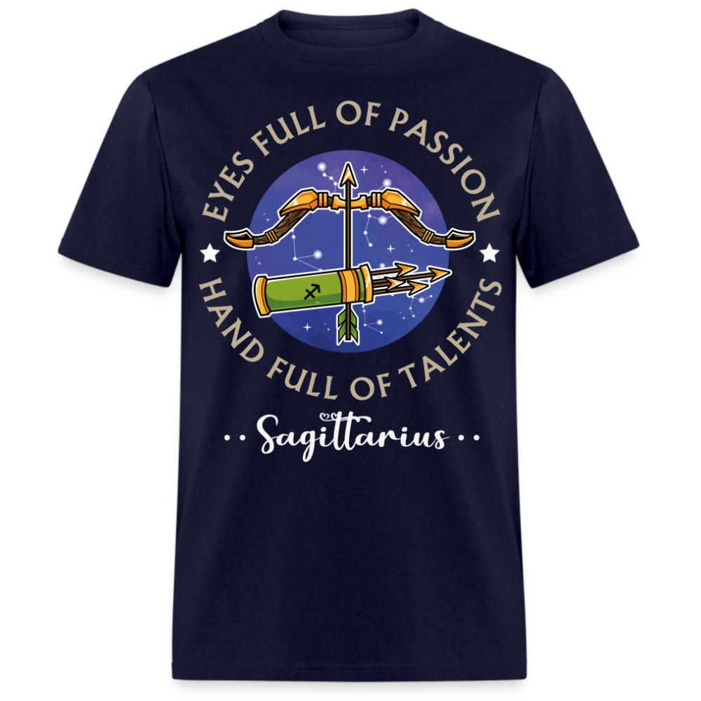 EYES FULL OF PASSION, HAND FULL OF TALENTS SAGITTARIUS SHIRT