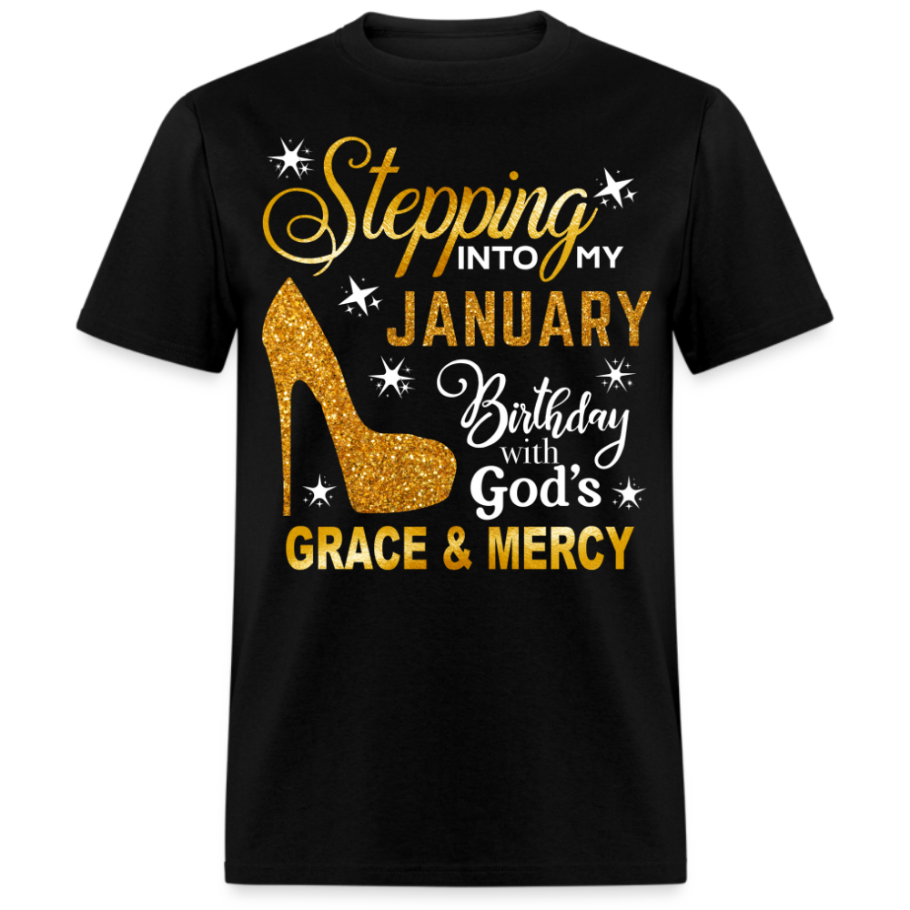 STEPPING INTO MY JANUARY BIRTHDAY UNISEX SHIRT (WITHOUT DATE)