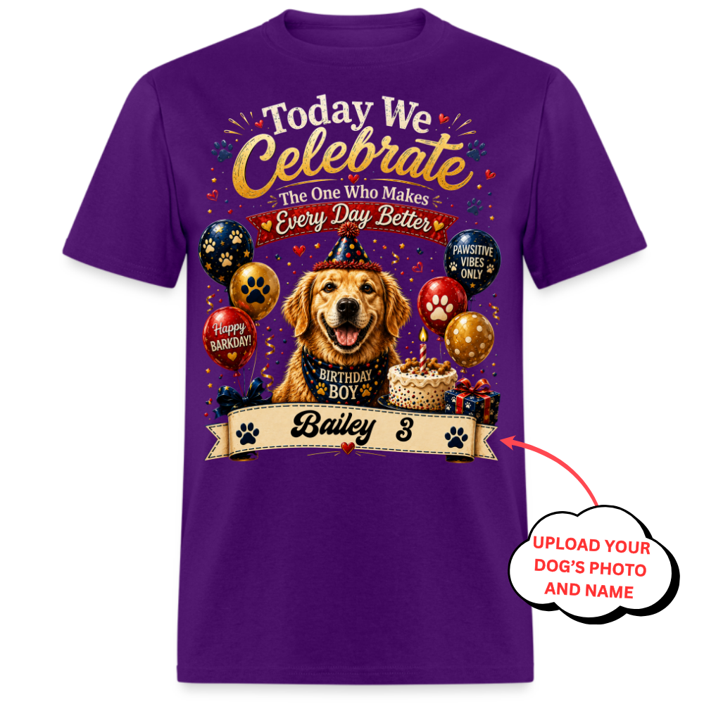 PHOTO PERSONALIZATION-TODAY WE CELEBRATE, THE ONE WHO MAKES EVERYDAY BETTER UNISEX SHIRT