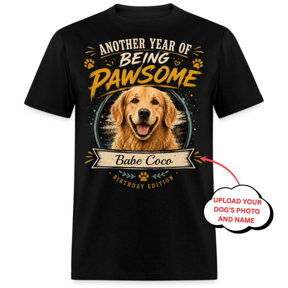 PHOTO PERSONALIZATION-ANOTHER YEAR OF BEING PAWSOME UNISEX SHIRT