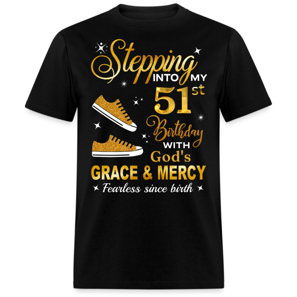 51ST BIRTHDAY FEARLESS SINCE BIRTH UNISEX SHIRT