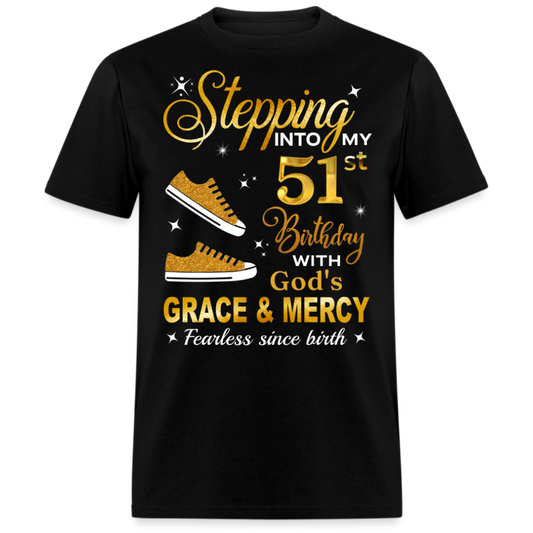 51ST BIRTHDAY FEARLESS SINCE BIRTH UNISEX SHIRT