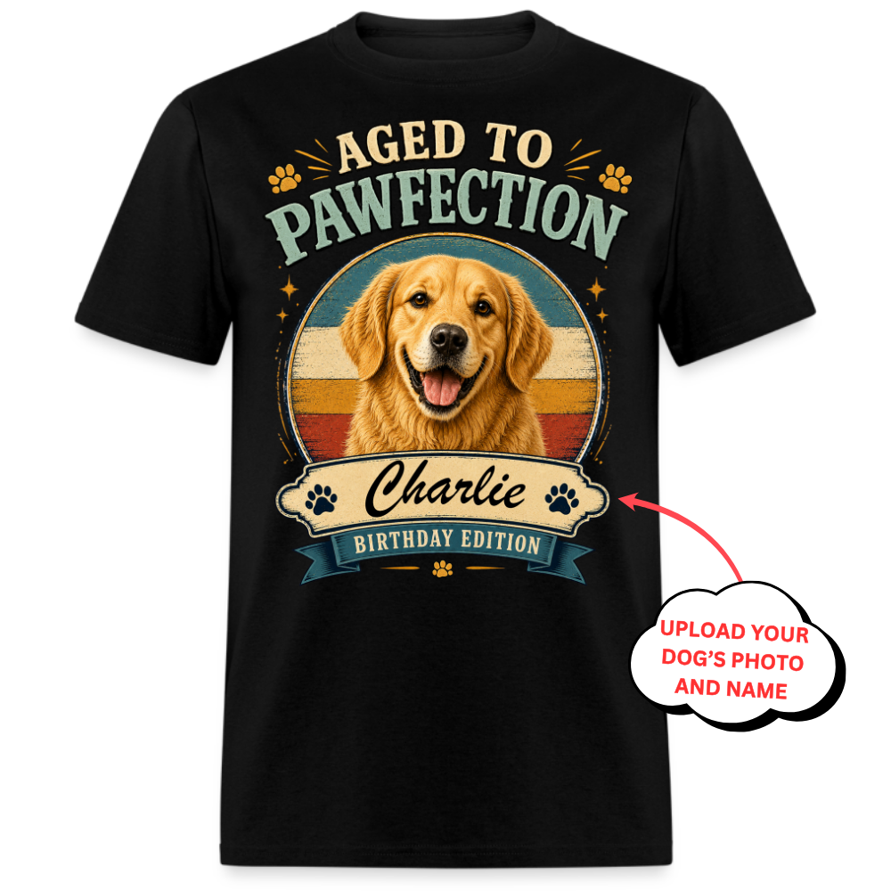 PHOTO PERSONALIZATION-AGED TO PAWFECTION UNISEX SHIRT