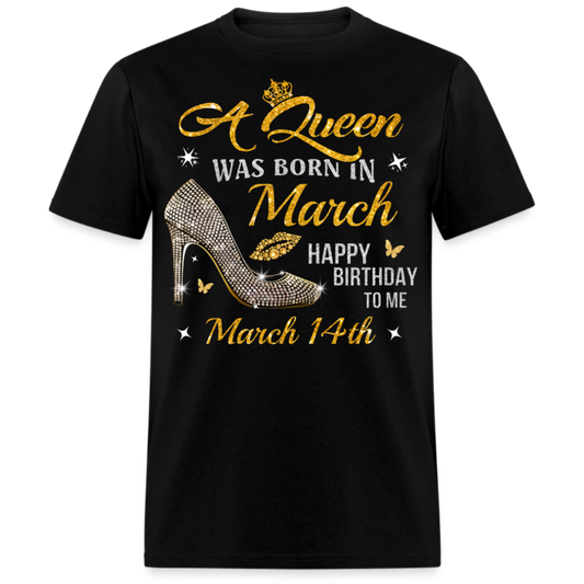 A QUEEN WAS BORN ON MARCH 14TH UNISEX SHIRT