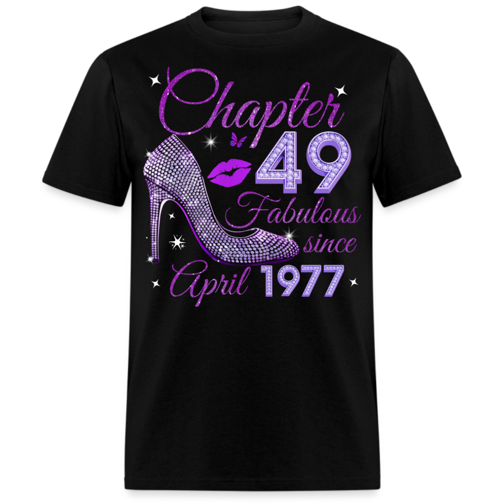 CHAPTER 49 FABULOUS SINCE APRIL 1977 UNISEX SHIRT