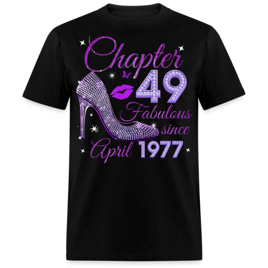 CHAPTER 49 FABULOUS SINCE APRIL 1977 UNISEX SHIRT