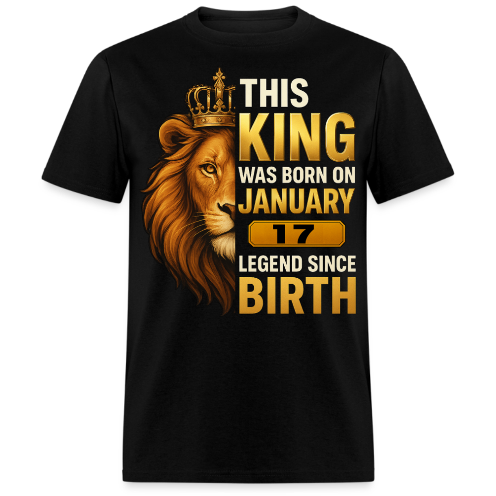 THIS KING WAS BORN ON 17 JANUARY SHIRT