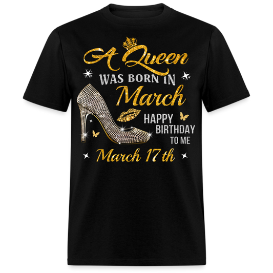 A QUEEN WAS BORN ON MARCH 17TH UNISEX SHIRT