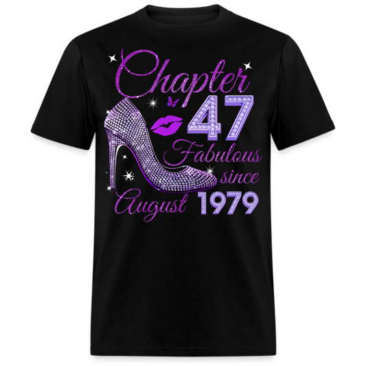 CHAPTER 47 FABULOUS SINCE AUGUST 1979 UNISEX SHIRT