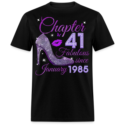 CHAPTER 41 FABULOUS SINCE JANUARY 1985 UNISEX SHIRT