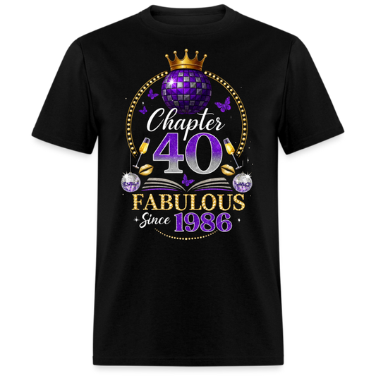 CHAPTER 40 FABULOUS SINCE 1986 UNISEX SHIRT
