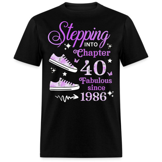 STEPPING CHAPTER 40 FAB SINCE 1986 UNISEX SHIRT