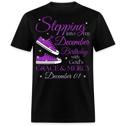 STEPPING INTO MY DECEMBER 01 BDAY WITH GOD'S GRACE UNISEX SHIRT