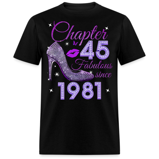 CHAPTER 45 FABULOUS SINCE 1981 UNISEX SHIRT