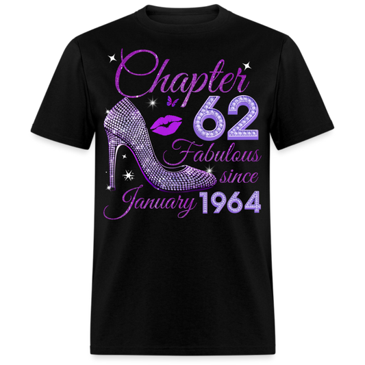 CHAPTER 62 FABULOUS SINCE JANUARY 1964 UNISEX SHIRT