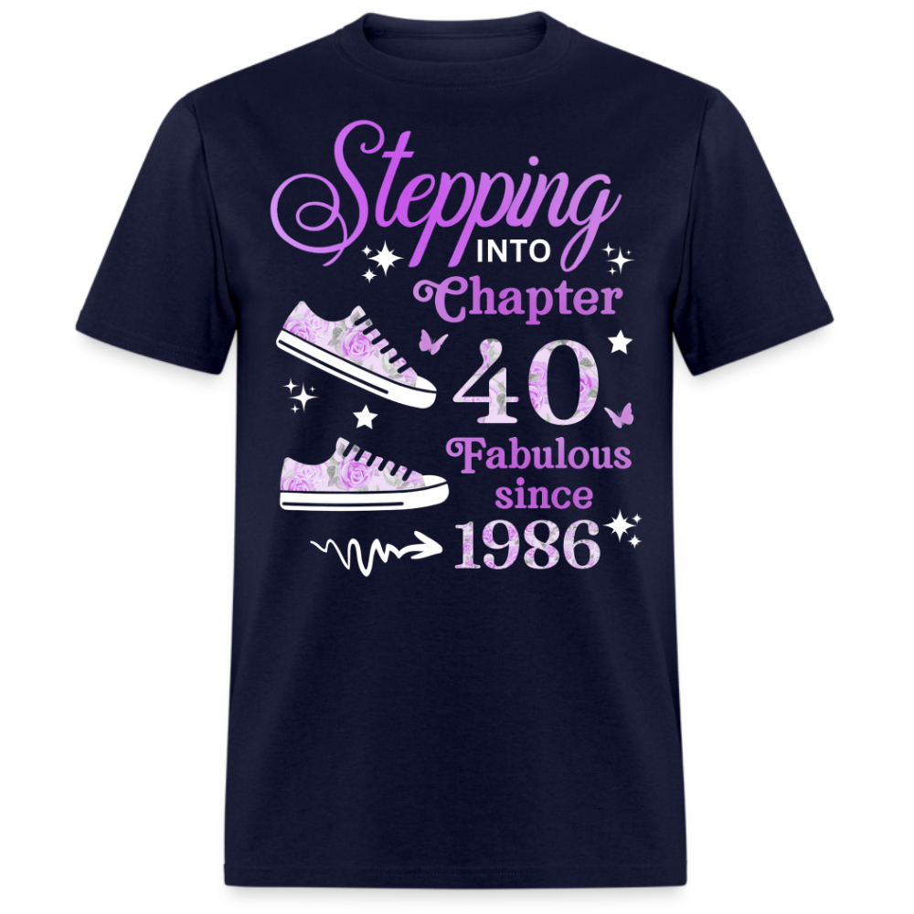STEPPING CHAPTER 40 FAB SINCE 1986 UNISEX SHIRT