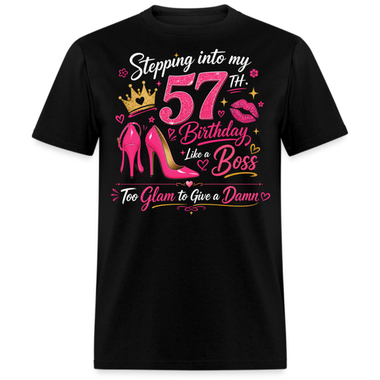 STEPPING 57TH BIRTHDAY BOSS UNISEX SHIRT