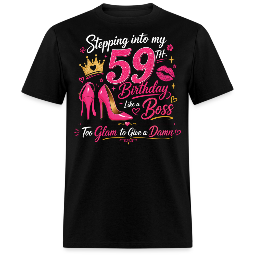STEPPING 59TH BIRTHDAY BOSS UNISEX SHIRT