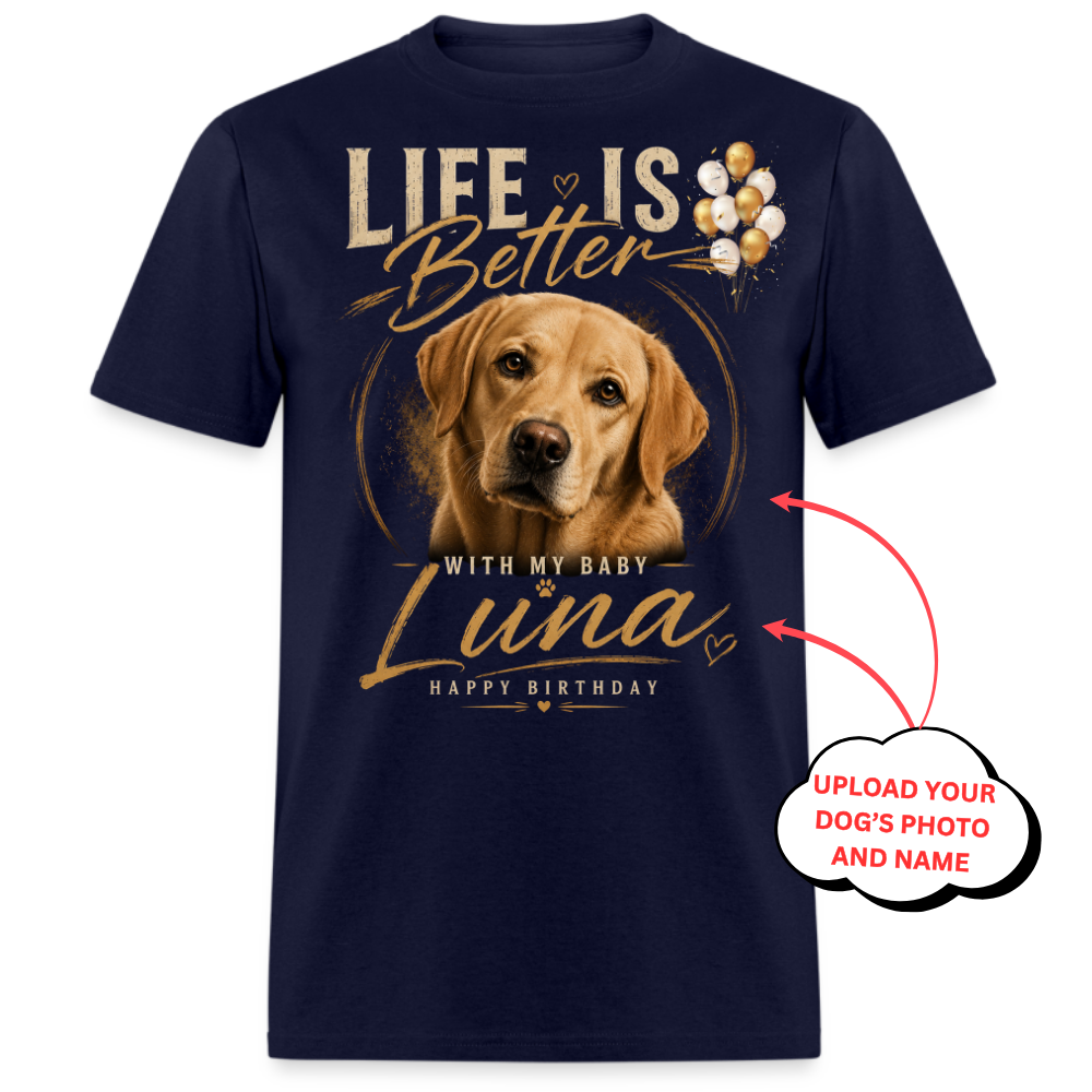 PHOTO PERSONALIZATION-LIFE IS BETTER WITH MY BABY UNISEX SHIRT