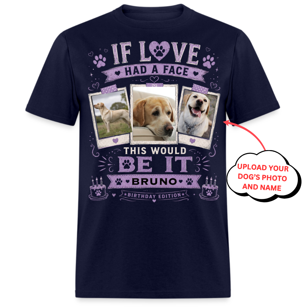 PHOTO PERSONALIZATION-IF LOVE HAD A FACE UNISEX SHIRT