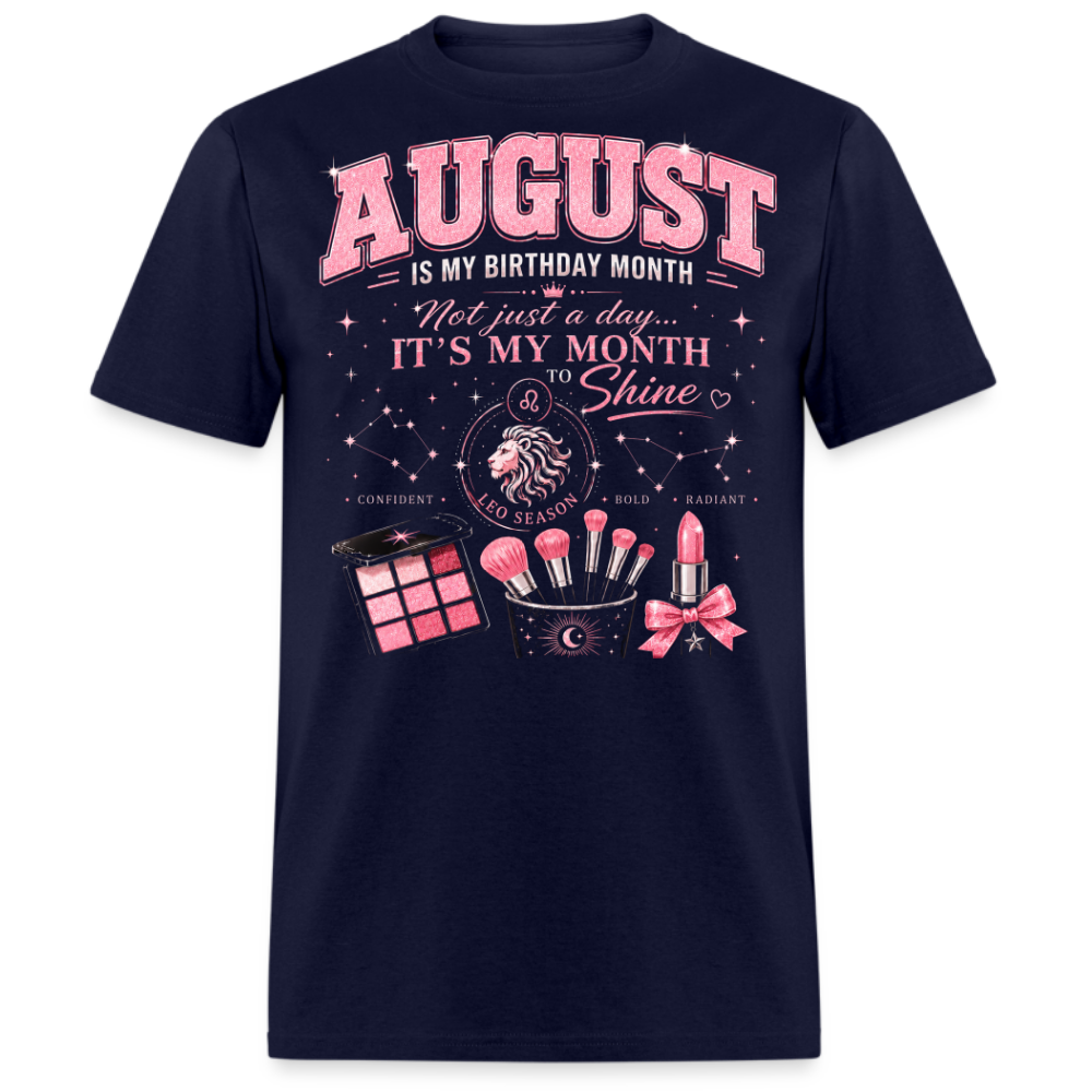 AUGUST IS MY BIRTHDAY MONTH UNISEX SHIRT
