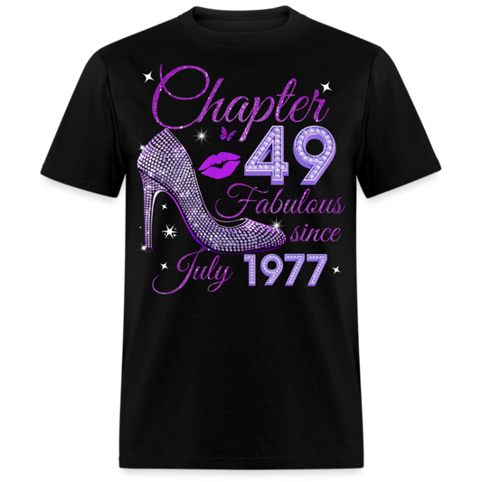 CHAPTER 49 FABULOUS SINCE JULY 1977 UNISEX SHIRT