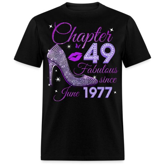 CHAPTER 49 FABULOUS SINCE JUNE 1977 UNISEX SHIRT